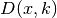 D(x,k)